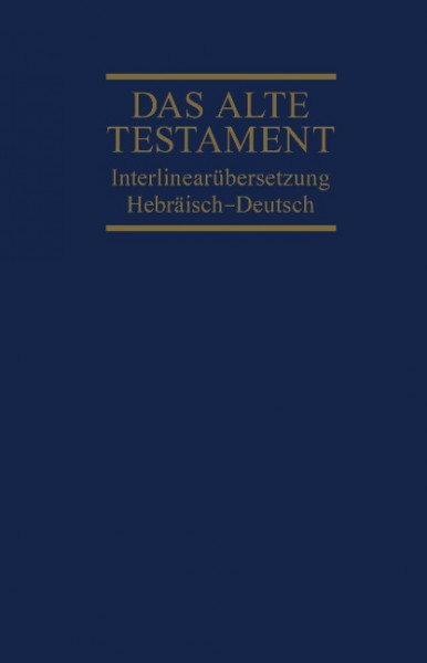 Interlinearübersetzung Altes Testament, hebr.-dt., Band 1