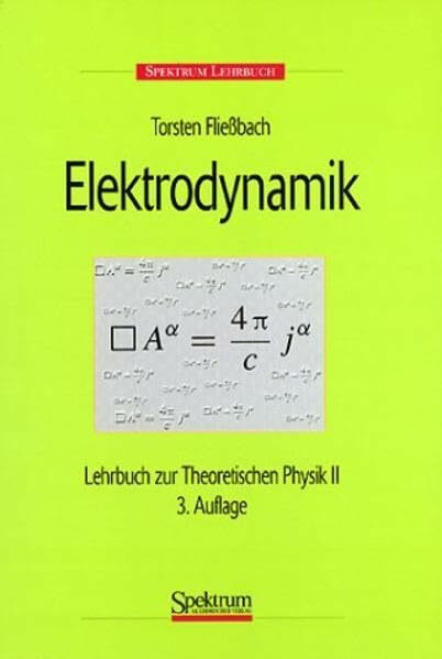 Spektrum Lehrbuch: Elektrodynamik. Lehrbuch zur Theoretischen Physik 2