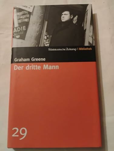Der dritte Mann. SZ-Bibliothek Band 29 (Süddeutsche Zeitung Bibliothek)