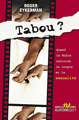 TABOU ?: Quand la Bible valorise le couple et la sexualité