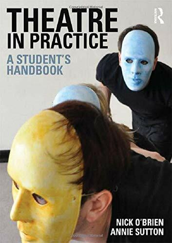 Theatre in Practice: A Student's Handbook