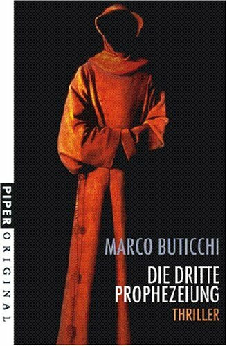 Die dritte Prophezeiung: Thriller (Piper Original, Band 7113)