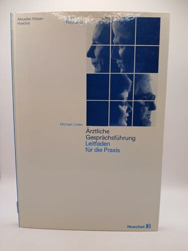 Ärztliche Gesprächsführung. Ein Leitfaden für die Praxis.