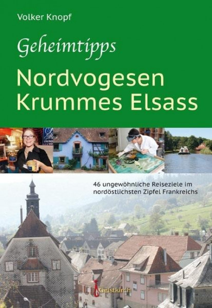 Geheimtipps - Nordvogesen/Krummes Elsass