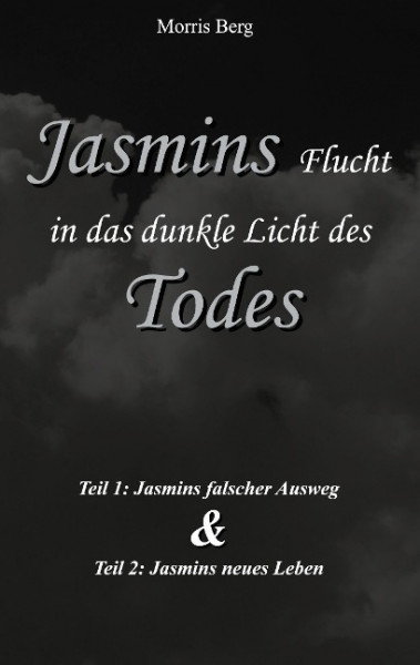 Jasmins Flucht in das dunkle Licht des Todes