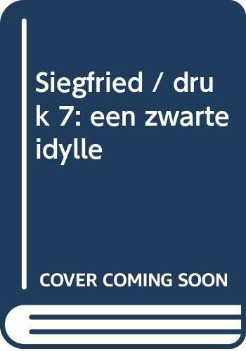 Siegfried: een zwarte idylle