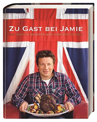 Zu Gast bei Jamie: Die besten Rezepte aus dem Königreich