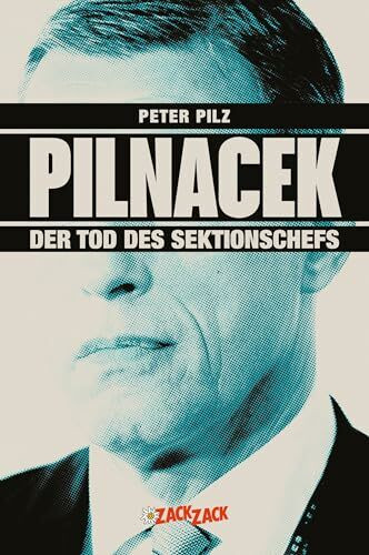 Pilnacek Band 1: Der Tod des Sektionschefs (Pilnacek: Der Tod des Sektionschefs und Spuren im Schlamm)