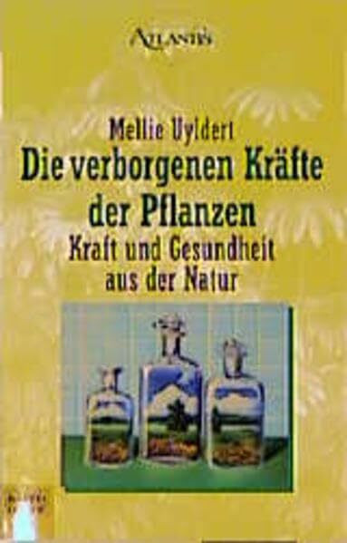 Die verborgenen Kräfte der Pflanzen (Esoterik /Atlantis. Bastei Lübbe Taschenbücher)