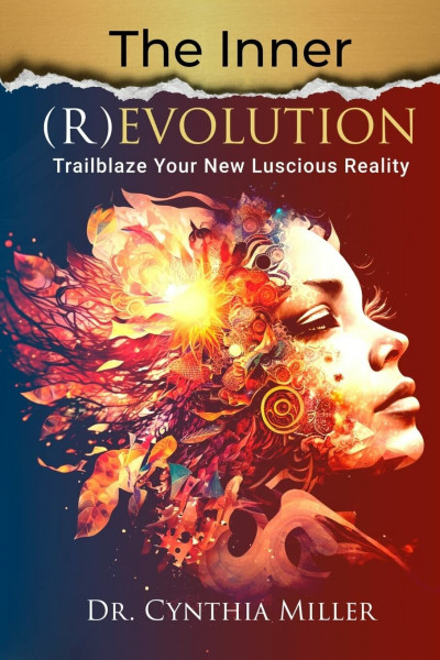 The Inner (R)Evolution: Trailblaze Your New Luscious Reality (Inner Evolution)