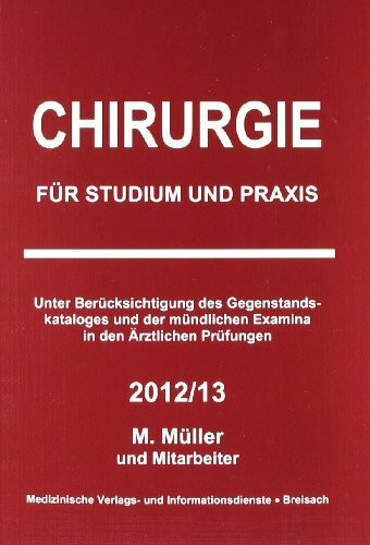 Chirurgie für Studium und Praxis 2012/13