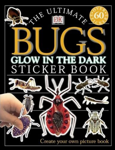 Ultimate Sticker Book: Glow in the Dark: Bugs (Ultimate Sticker Books) Ultimate Sticker Book: Glow in the Dark: Bugs (Ultimate Sticker Books)