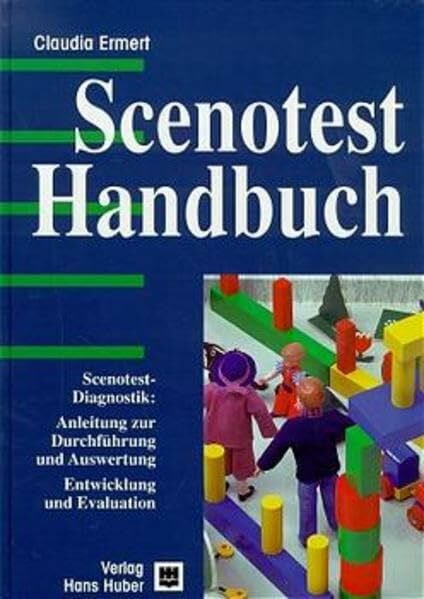 Scenotest-Handbuch: Scenotest-Diagnostik: Anleitung zur Durchführung und Auswertung. Entwicklung und Evaluation