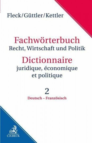 Fachwörterbuch Recht, Wirtschaft und Politik Band 2: Deutsch - Französisch: Deutsch-Französisch, Allemand-Francais