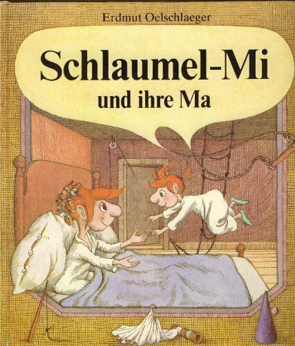 Schlaumel-Mi und ihre Ma