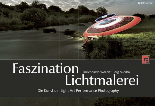 Faszination Lichtmalerei: Die Kunst der Light Art Performance Photography