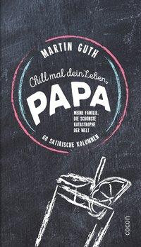 Chill mal dein Leben, Papa ...!