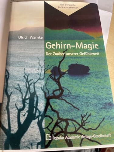 Gehirn-Magie: Der Zauber unserer Gefühlswelt
