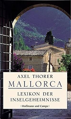 Mallorca: Lexikon der Inselgeheimnisse