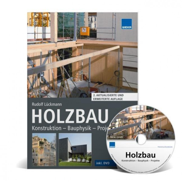 Holzbau: Konstruktion - Bauphysik - Projekte