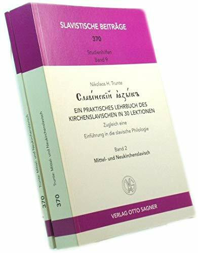 Ein praktisches Lehrbuch des Kirchenslavischen in 30 Lektionen: Zugleich eine Einführung in die slavische Philologie. Band 2: Mittel- und Neukirchenslavisch (Studienhilfen)