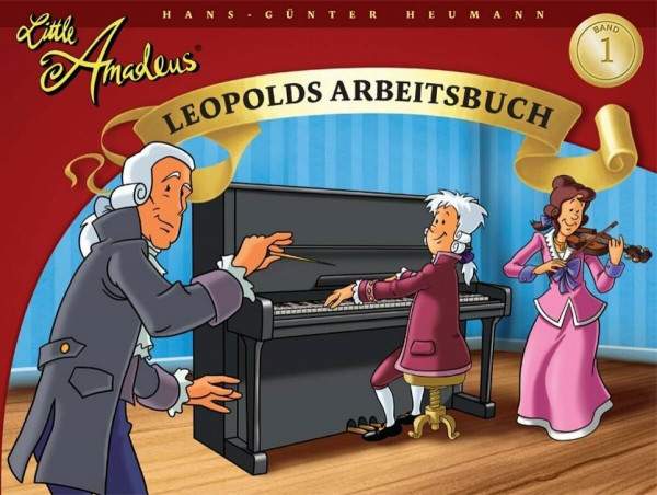 Little Amadeus - Leopolds Arbeitsbuch | Kinder Klavier-Lehrbuch für Anfänger | Klavier lernen mit Tastaturfertigkeiten Musiktheorie-Übungen, Rhythmus-Training Musikwörterbuch