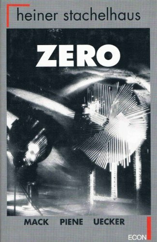 Zero. Heinz Mack, Otto Piene, Günther Uecker