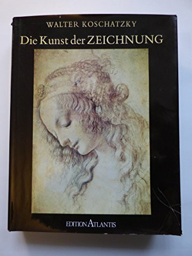 Die Kunst der Zeichnung. Sonderausgabe. Technik, Geschichte, Meisterwerke