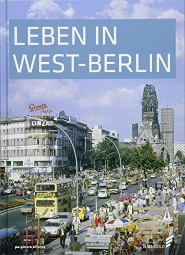 Leben in West-Berlin: Alltag in Bildern 1945-1990. Sonderausgabe.