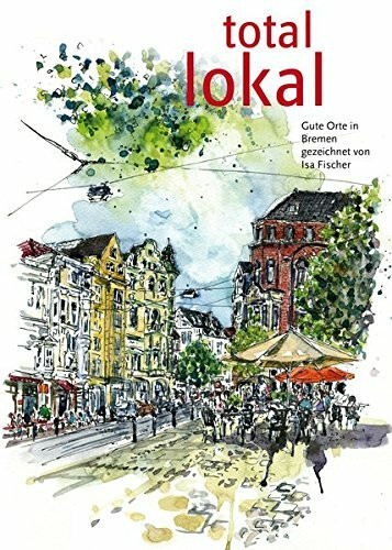 total lokal: Gute Orte in Bremen