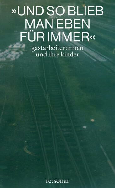 »Und so blieb man eben für immer«: Gastarbeiter:innen und ihre Kinder