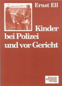 Kinder bei Polizei und vor Gericht