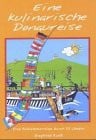 Eine Kulinarische Donaureise: Eine Schlemmerreise durch 10 Länder