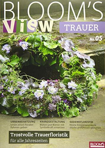 BLOOM's VIEW Trauer 2019 BLOOM's VIEW Trauer 2019
