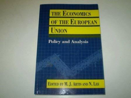 The Economics of the European Union: Policy and Analysis