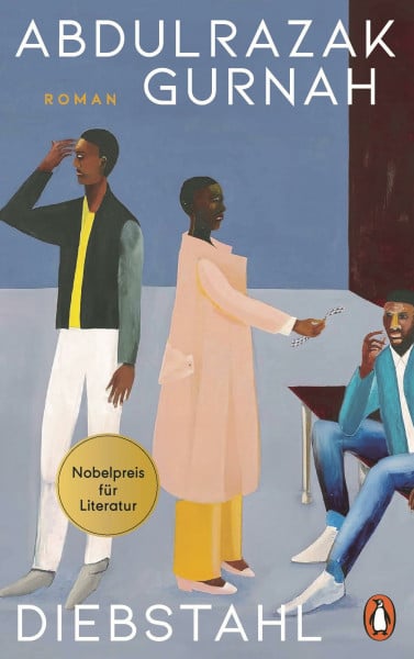 Diebstahl: Roman - Bestsellerautor und Literaturnobelpreisträger - Abdulrazak Gurnah bewegt die Menschen. "Dieses Buch ist spektakulär menschlich." rbb
