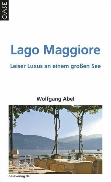 Lago Maggiore. Gastronomie - Touren - Landschaft