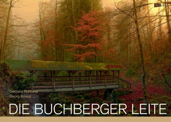 Die Buchberger Leite: Geheimnisse einer Klamm