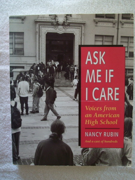 Ask Me If I Care: Voices from an American High School