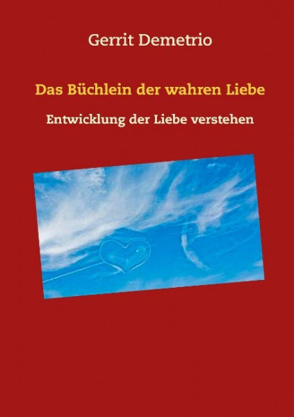 Das Büchlein der wahren Liebe