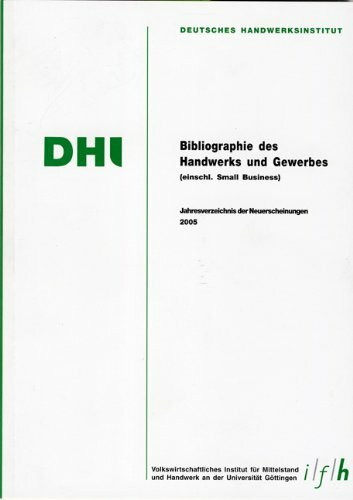 Bibliographie des Handwerks und Gewerbes (Einschliesslich Small Business) 2005: Jahresverzeichnis der Neuerscheinungen 2005
