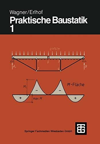 Praktische Baustatik, in 3 Tln., Tl.1: Teil 1