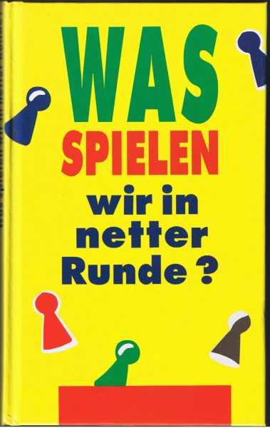Was spielen wir in netter Runde?