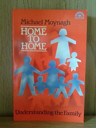 Home to Home: Understanding the Family