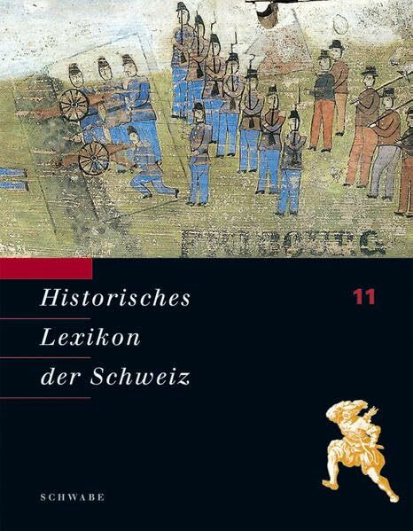Historisches Lexikon der Schweiz (HLS). Gesamtwerk. Deutsche Ausgabe. Band 11: Schai - Stg