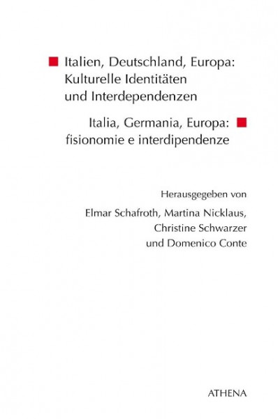 Italien, Deutschland, Europa: Kulturelle Identitäten und Interdependenzen / Italia, Germania, Europa