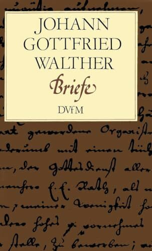 Johann Gottfried Walther: Briefe (BDV 482 )