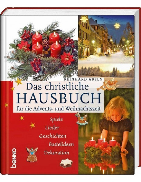 Das christliche Hausbuch für die Advents- und Weihnachtszeit