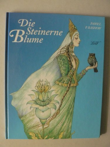 Die Steinerne Blume: Ein russisches Märchen