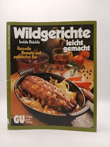 Wildgerichte - leicht gemacht